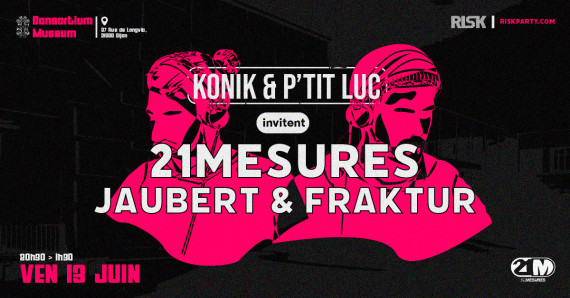 Konik & P’tit Luc invitent 21Mesures : Jaubert & Fraktur · Risk Party photo