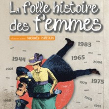 La Folle Histoire des Femmes photo