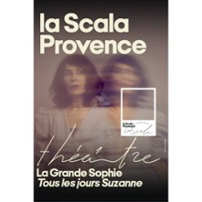 La Grande Sophie - Tous les jours, Suzanne - La Scala Provence, Avignon photo