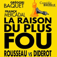 La Raison du Plus Fou, Rousseau vs Diderot - Comédie Bastille, Paris photo