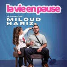 La Vie en Pause : Un Spectacle de Miloud Hariz photo