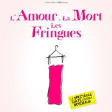 L'Amour, La Mort, Les Fringues,  de Fourrures en Fous - Rires ! Théâtre Molière  photo