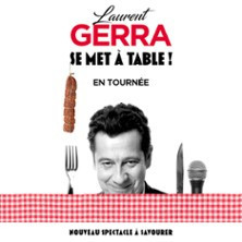 Laurent Gerra - « se met à table ! » - Tournée photo