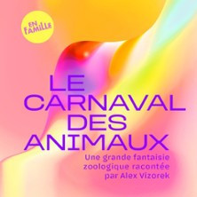 Le Carnaval des Animaux - Une Grande Fantaisie Zoologique Racontée par Alex Vizo photo