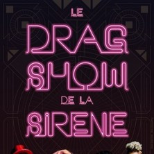 Le Drag Show de la Sirène à Barbe photo