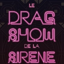 Le Drag Show De La Sirène -  Tournée photo