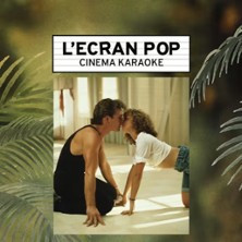 L'Écran Pop Cinéma-Karaoké : Dirty Dancing photo
