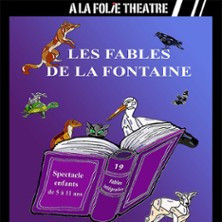 Les Fables de la Fontaine - Paris,A la Folie Théâtre photo