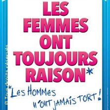 Les Femmes ont toujours Raison, les Hommes n'ont Jamais Tort - Le Grand Théâtre  photo