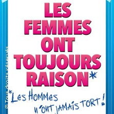 Les Femmes ont Toujours Raison, Les Hommes N'ont Jamais Tort ! (Tournée) photo