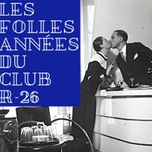 Les Folles Années du Club R-26 photo