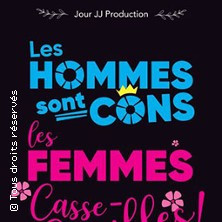 Les Hommes sont Cons, les Femmes Casse-couilles - Théatre Comédie de Lille , Lil photo