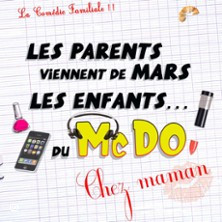 Les Parents Viennent de Mars, les Enfants du McDo... chez Maman photo