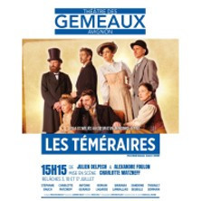 Les Téméraires, Théâtre des Gémeaux photo