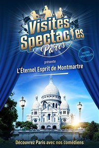 Les Visites-Spectacles : L'Éternel Esprit de Montmartre photo