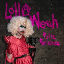 Lolla Wesh - Folle Furieuse (Tournée) photo