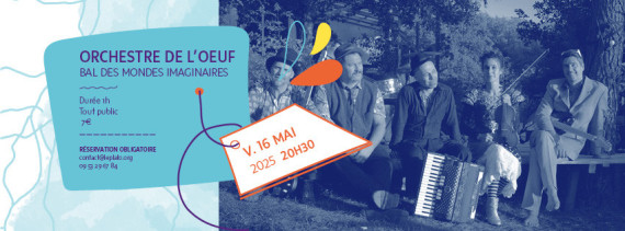 L'ORCHESTRE DE L'OEUF - Bal des musiques imaginaires photo