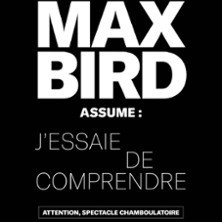 Max Bird - J'Essaie de Comprendre photo