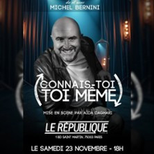 Michel Bernini -Connais-Toi Toi-Même - Le République, Paris photo