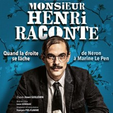 Monsieur Henri Raconte - Quand la Droite se Lache photo