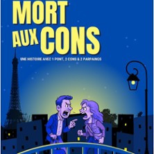 Mort aux Cons - Comédie Le Mans photo