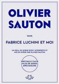 Olivier Sauton dans Fabrice Luchini et moi photo