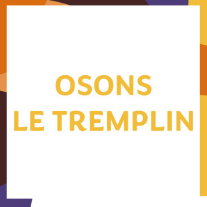 Osons - Le Tremplin photo