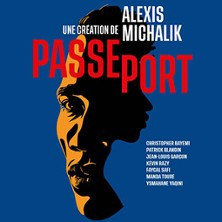 Passeport d'Alexis Michalik - Théâtre de la Renaissance, Paris photo