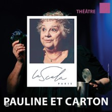 Pauline et Carton - La Scala, Paris photo