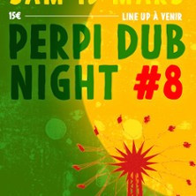 PERPI DUB NIGHT #8 photo