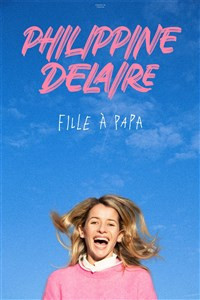 Philipinne Delaire dans Fille à papa photo