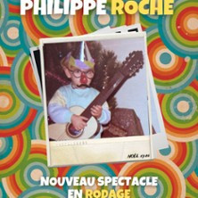 Philippe Roche - Nouveau Spectacle en Rodage, Tournée photo