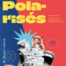 Polarisés - Theâtre de L'Observance, Avignon photo