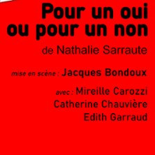 Pour un Oui ou pour un Non - Théâtre du Nord-Ouest, Paris photo