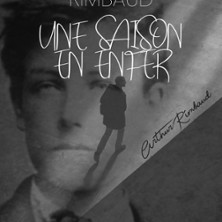 Rimbaud : Une Saison en Enfer photo