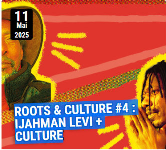 ROOTS & CULTURE #4 : IJAHMAN LEVI + CULTURE photo