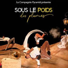 Sous le Poids des Plumes - Compagnie Pyramid photo