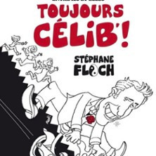 Stéphane Floch - Toujours Célib' photo