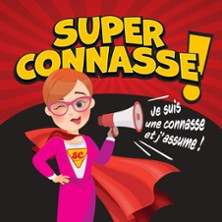 Super Connasse ! - Je Suis une Connasse et J'Assume ! photo