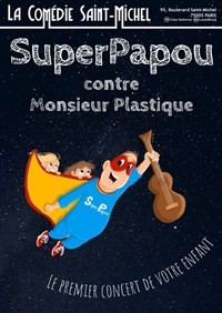 SuperPapou contre Monsieur Plastique photo