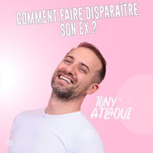 Tony Atlaoui - Comment Faire Disparaitre Son Ex ? photo