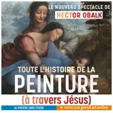 Toute l'Histoire de Jésus à Travers la Peinture, par Hector Obalk - Théâtre Libr photo