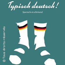 Typisch Deutsch! - (spectacle en allemand) - Le Point Virgule, Paris photo