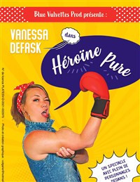 Vanessa Defask dans Héroïne Pure photo