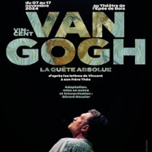 Vincent Van Gogh, la Quête Absolue photo