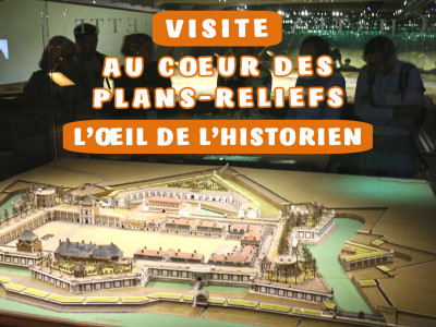 Visite "Au coeur des plans-reliefs : l'oeil de l'historien" photo