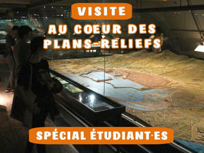 Visite "Au coeur des plans-reliefs : spéciale étudiant.es photo