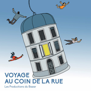 Voyage au coin de la rue - Les Productions du Bazar photo