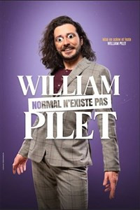 William Pilet - Normal n'existe pas photo